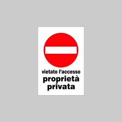 CARTELLO ''VIETATO L''ACCESSO PROPRIETA'' PRIVATA'' cm 20x30 (cartone 10 pz)